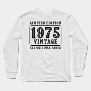 All original parts vintage 1975 limited edition birthday Long Sleeve T-Shirt